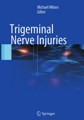 Miloro |  Trigeminal Nerve Injuries | Buch |  Sack Fachmedien