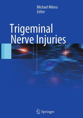 Miloro | Trigeminal Nerve Injuries | Buch | 978-3-662-50882-4 | sack.de