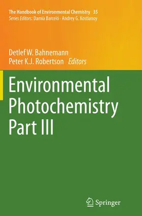 Robertson / Bahnemann |  Environmental Photochemistry Part III | Buch |  Sack Fachmedien