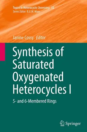 Cossy |  Synthesis of Saturated Oxygenated Heterocycles I | Buch |  Sack Fachmedien