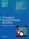Schoepf / Bamberg / Bastarrika |  CT Imaging of Myocardial Perfusion and Viability | Buch |  Sack Fachmedien