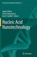 Kjems / Gothelf / Ferapontova |  Nucleic Acid Nanotechnology | Buch |  Sack Fachmedien