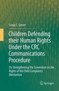 Grover |  Children Defending their Human Rights Under the CRC Communications Procedure | Buch |  Sack Fachmedien