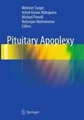 Turgut / Muthukumar / Mahapatra |  Pituitary Apoplexy | Buch |  Sack Fachmedien