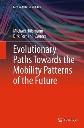 Fornahl / Hülsmann |  Evolutionary Paths Towards the Mobility Patterns of the Future | Buch |  Sack Fachmedien