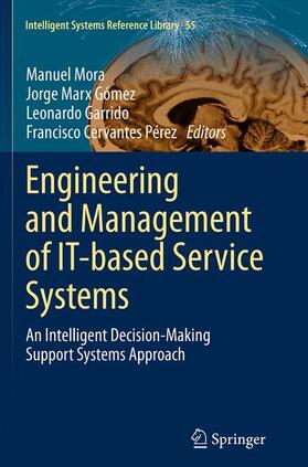 Mora / Pérez / Marx Gómez | Engineering and Management of IT-based Service Systems | Buch | 978-3-662-51037-7 | sack.de