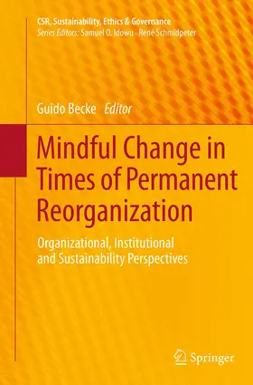 Becke |  Mindful Change in Times of Permanent Reorganization | Buch |  Sack Fachmedien