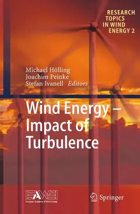 Hölling / Ivanell / Peinke |  Wind Energy - Impact of Turbulence | Buch |  Sack Fachmedien