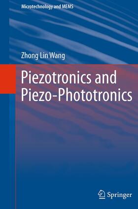 Wang |  Piezotronics and Piezo-Phototronics | Buch |  Sack Fachmedien