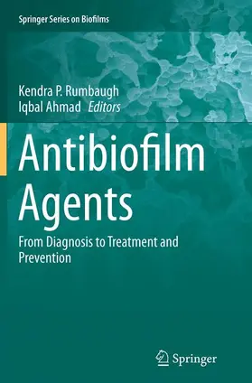 Ahmad / Rumbaugh |  Antibiofilm Agents | Buch |  Sack Fachmedien