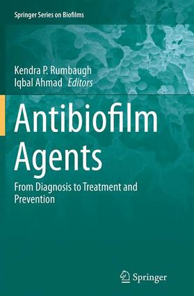 Ahmad / Rumbaugh | Antibiofilm Agents | Buch | 978-3-662-51138-1 | sack.de