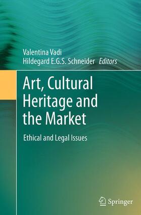 Schneider / Vadi | Art, Cultural Heritage and the Market | Buch | 978-3-662-51151-0 | sack.de