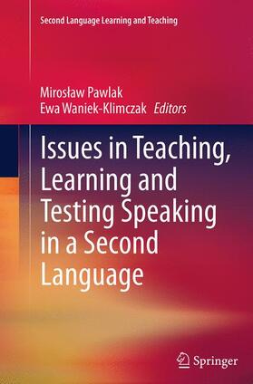Waniek-Klimczak / Pawlak |  Issues in Teaching, Learning and Testing Speaking in a Second Language | Buch |  Sack Fachmedien