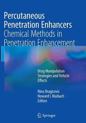 Maibach / Dragicevic |  Percutaneous Penetration Enhancers Chemical Methods in Penetration Enhancement | Buch |  Sack Fachmedien