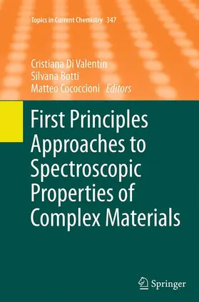 Di Valentin / Cococcioni / Botti |  First Principles Approaches to Spectroscopic Properties of Complex Materials | Buch |  Sack Fachmedien
