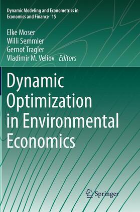 Moser / Veliov / Semmler | Dynamic Optimization in Environmental Economics | Buch | 978-3-662-51192-3 | sack.de