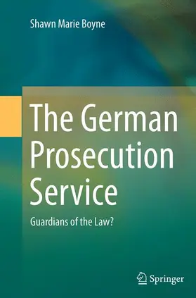 Boyne | The German Prosecution Service | Buch | 978-3-662-51210-4 | www.sack.de