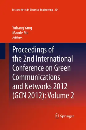 Ma / Yang |  Proceedings of the 2nd International Conference on Green Communications and Networks 2012 (GCN 2012): Volume 2 | Buch |  Sack Fachmedien