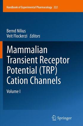 Flockerzi / Nilius | Mammalian Transient Receptor Potential (TRP) Cation Channels | Buch | 978-3-662-51223-4 | sack.de