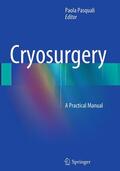 Pasquali |  Cryosurgery | Buch |  Sack Fachmedien