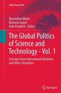 Mayer / Knoblich / Carpes |  The Global Politics of Science and Technology - Vol. 1 | Buch |  Sack Fachmedien