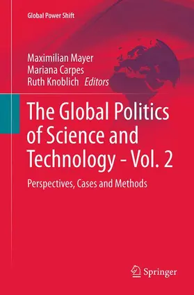 Mayer / Knoblich / Carpes |  The Global Politics of Science and Technology - Vol. 2 | Buch |  Sack Fachmedien