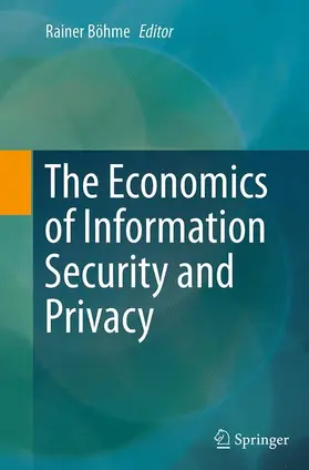 Böhme |  The Economics of Information Security and Privacy | Buch |  Sack Fachmedien