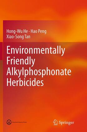 He / Tan / Peng | Environmentally Friendly Alkylphosphonate Herbicides | Buch | 978-3-662-51284-5 | sack.de