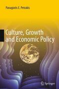 Petrakis |  Culture, Growth and Economic Policy | Buch |  Sack Fachmedien