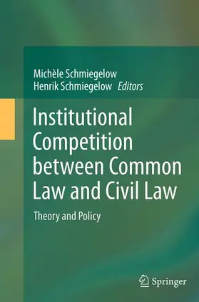 Schmiegelow |  Institutional Competition between Common Law and Civil Law | Buch |  Sack Fachmedien