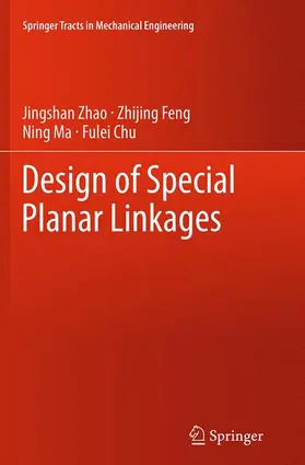 Zhao / Chu / Feng |  Design of Special Planar Linkages | Buch |  Sack Fachmedien