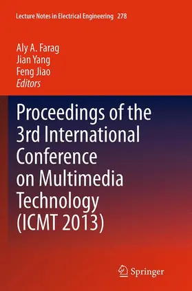 Farag / Jiao / Yang |  Proceedings of the 3rd International Conference on Multimedia Technology (ICMT 2013) | Buch |  Sack Fachmedien