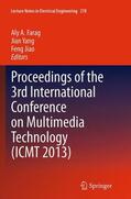 Farag / Jiao / Yang |  Proceedings of the 3rd International Conference on Multimedia Technology (ICMT 2013) | Buch |  Sack Fachmedien