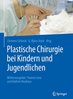 Schiestl / Stark / Lenz | Plastische Chirurgie bei Kindern und Jugendlichen | E-Book | sack.de