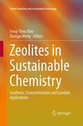 Meng / Xiao |  Zeolites in Sustainable Chemistry | Buch |  Sack Fachmedien