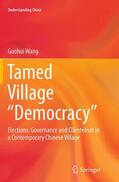 Wang |  Tamed Village ¿Democracy¿ | Buch |  Sack Fachmedien