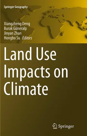 Deng / Su / Güneralp |  Land Use Impacts on Climate | Buch |  Sack Fachmedien