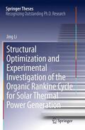 Li |  Structural Optimization and Experimental Investigation of the Organic Rankine Cycle for Solar Thermal Power Generation | Buch |  Sack Fachmedien
