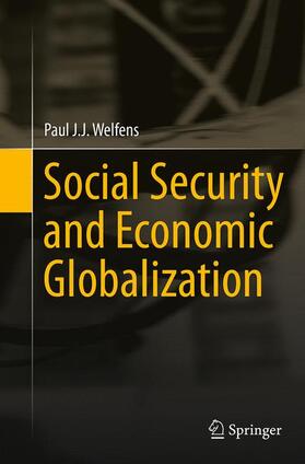 Welfens | Social Security and Economic Globalization | Buch | 978-3-662-51437-5 | sack.de
