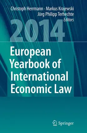 Herrmann / Terhechte / Krajewski |  European Yearbook of International Economic Law 2014 | Buch |  Sack Fachmedien