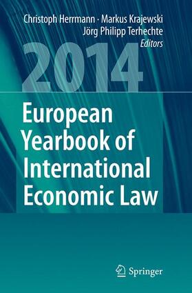 Herrmann / Terhechte / Krajewski | European Yearbook of International Economic Law 2014 | Buch | 978-3-662-51441-2 | sack.de