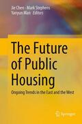 Chen / Man / Stephens |  The Future of Public Housing | Buch |  Sack Fachmedien
