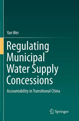Wei |  Regulating Municipal Water Supply Concessions | Buch |  Sack Fachmedien