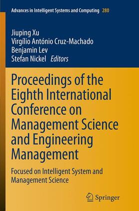 Xu / Nickel / Cruz-Machado | Proceedings of the Eighth International Conference on Management Science and Engineering Management | Buch | 978-3-662-51528-0 | sack.de