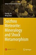 Chen / Xie |  Suizhou Meteorite: Mineralogy and Shock Metamorphism | Buch |  Sack Fachmedien
