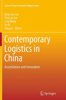 Liu / Lee / Li | Contemporary Logistics in China | Buch | 978-3-662-51535-8 | sack.de