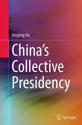 Hu | China's Collective Presidency | Buch | 978-3-662-51536-5 | www.sack.de