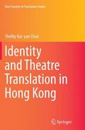 Chan |  Identity and Theatre Translation in Hong Kong | Buch |  Sack Fachmedien