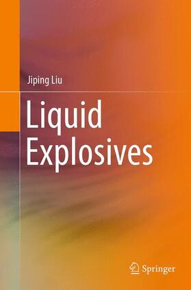 Liu | Liquid Explosives | Buch | sack.de