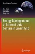 Jiang / Yu / Cao |  Energy Management of Internet Data Centers in Smart Grid | Buch |  Sack Fachmedien